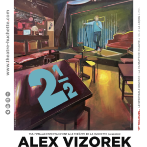 Deux et demi, Alex VIZOREK