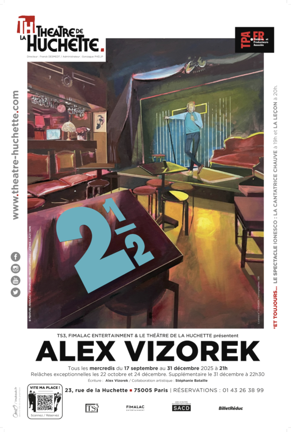 Alex Vizorek au théâtre de la Huchette Deux et demi, Alex VIZOREK
